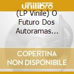 (LP Vinile) O Futuro Dos Autoramas (blue Vinyl) vinile
