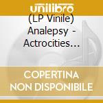 (LP Vinile) Analepsy - Actrocities From Beyond lp vinile di Analepsy