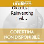 Okkultist - Reinventing Evil (Ltd.Digi) cd