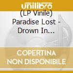 (LP Vinile) Paradise Lost - Drown In Darkness - The Early Demos (Coloured Vinyl) vinile