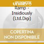 Ramp - Insidiously (Ltd.Digi) cd