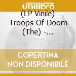 (LP Vinile) Troops Of Doom (The) - Antichrist Reborn (Orange Crush Vinyl) lp vinile