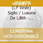 (LP Vinile) Sigilo / Luxuria De Lillith - Sermao vinile