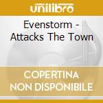 Evenstorm - Attacks The Town cd