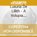Luxuria De Lillith - A Volupia Infernal cd