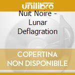 Nuit Noire - Lunar Deflagration cd