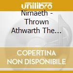 Nirnaeth - Thrown Athwarth The Darkness cd