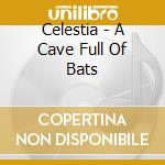 Celestia - A Cave Full Of Bats cd