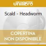 Scald - Headworm cd