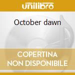 October dawn cd musicale di Rain Oblique