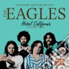Eagles - Hotel California - Legendary Radio Broadcasts (4 Cd) cd