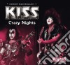 Kiss - Crazy Nights - LegendaryRadio Broadcasts (4 Cd) cd