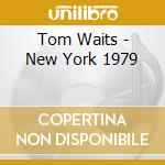 Tom Waits - New York 1979 cd
