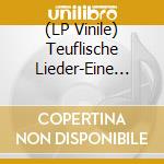 (LP Vinile) Teuflische Lieder-Eine Hommage An Die B?Hsen Onkel / Various vinile