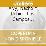 Alvy, Nacho Y Rubin - Los Campos Magneticos Vol. 1 Y cd musicale di Alvy, Nacho Y Rubin