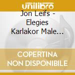 Jon Leifs - Elegies Karlakor Male Choir cd
