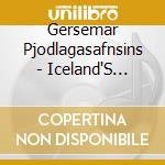Gersemar Pjodlagasafnsins - Iceland'S Folksons Herit cd