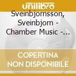 Sveinbjornsson, Sveinbjorn - Chamber Music - Reykjavik Chamber Orchestra cd