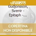 Gudjonsson, Sverrir - Epitaph - Medieval Iceland - Gvdjonsson, Counter-Tenor cd musicale di Gudjonsson, Sverrir