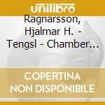 Ragnarsson, Hjalmar H. - Tengsl - Chamber Works - Reykjavik Chamber Orchestra cd