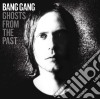 Bang Gang - Ghosts From The Past cd