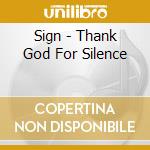 Sign - Thank God For Silence cd