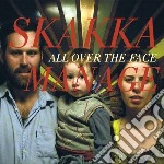 Skakkamanage - All Over The Face
