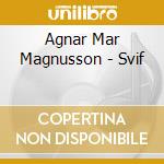Agnar Mar Magnusson - Svif cd