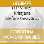 (LP Vinile) Kristjana Stefans/Svavar Knutur-Fadmlog vinile