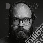 (LP Vinile) Borko - Born To Be Free
