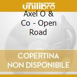 Axel O & Co - Open Road cd