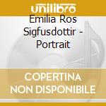 Emilia Ros Sigfusdottir - Portrait cd