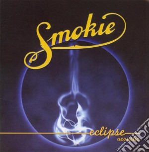 Smokie - Eclipse Acoustic cd musicale di Smokie
