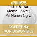 Jester & Don Martin - Sikter Pa Manen Og Lander Pa.. cd