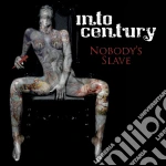Into Century - Nobodys Slave cd