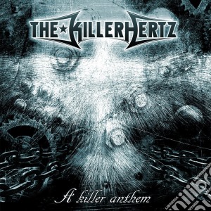 Killerhertz (The) - A Killer Anthem cd musicale di The Killerhertz