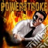 Powerstroke - In For A Penny, In For A Pound cd