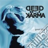 Deed In Karma - Good Dog cd