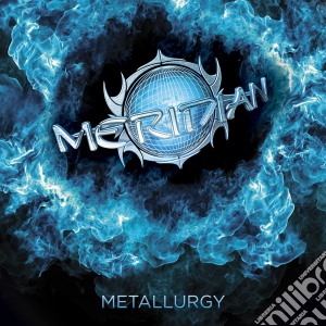Meridian - Metallurgy cd musicale di Meridian