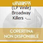 (LP Vinile) Broadway Killers - Broadway Killers vinile