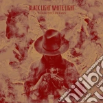 Black Light White Light - Gold Into Dreams cd