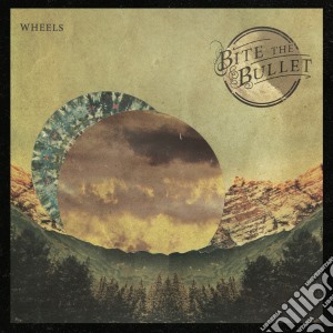Bite The Bullet - Wheels cd musicale di Bite the bullet