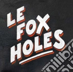 (LP Vinile) Le Fox Holes - Le Fox Holes (7') vinile