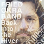 (LP Vinile) Fried Okra Band - Back Into The River vinile