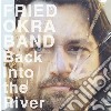 (LP Vinile) Fried Okra Band - Back Into The River cd