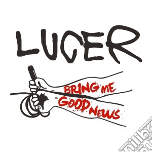(LP Vinile) Lucer - Bring Me Good News lp vinile di Lucer