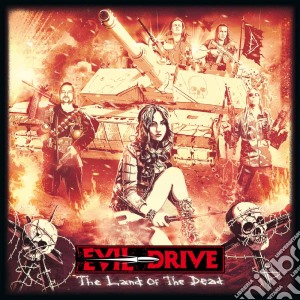 Evil Drive - The Land Of The Dead cd musicale di Evil Drive