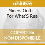 Miners Outfit - For What'S Real