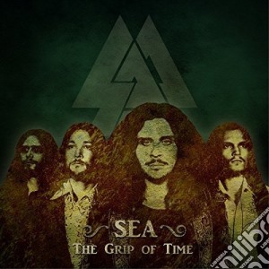 Sea - The Grip Of Time cd musicale di Sea