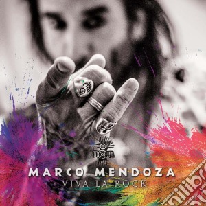 Marco Mendoza - Viva La Rock cd musicale di Marco Mendoza